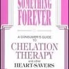 Forty Something Forever: A Consumer's Guide To Chelation Therapy Book -Bone-muscle Store 7066